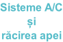 Sisteme A/C și răcirea apei